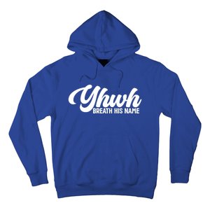 Yhwh Breath His Name Christian Religious Faith Jesus Cross Gift Hoodie