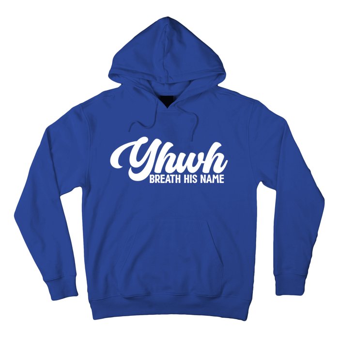 Yhwh Breath His Name Christian Religious Faith Jesus Cross Gift Hoodie