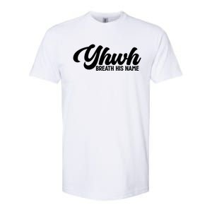 Yhwh Breath His Name Christian Religious Faith Jesus Cross Gift Softstyle CVC T-Shirt