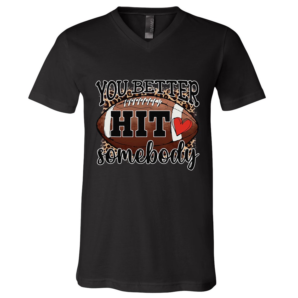 You Better Hit Somebody Game Day Football Season For Moms V-Neck T-Shirt