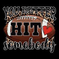 You Better Hit Somebody Game Day Football Season For Moms 16 in Basic Backpack
