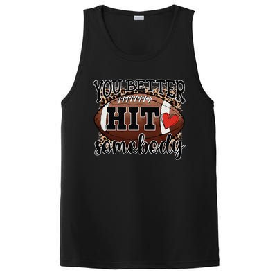 You Better Hit Somebody Game Day Football Season For Moms PosiCharge Competitor Tank