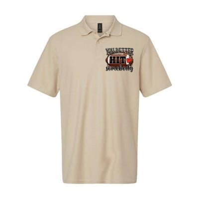 You Better Hit Somebody Game Day Football Season For Moms Softstyle Adult Sport Polo