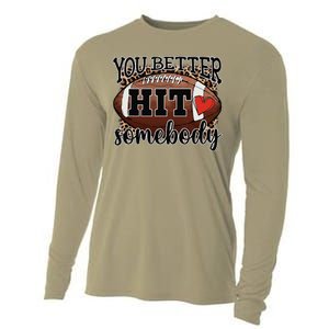 You Better Hit Somebody Game Day Football Season For Moms Cooling Performance Long Sleeve Crew