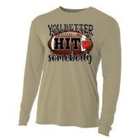 You Better Hit Somebody Game Day Football Season For Moms Cooling Performance Long Sleeve Crew