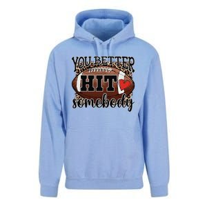 You Better Hit Somebody Game Day Football Season For Moms Unisex Surf Hoodie