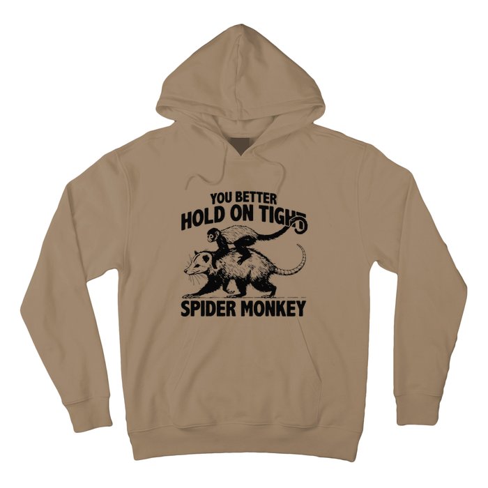 You Better Hold On Tight Spider Monkey Hoodie