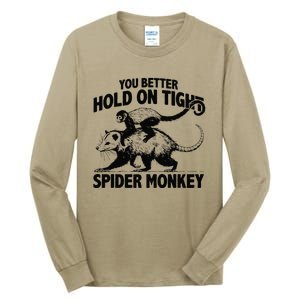 You Better Hold On Tight Spider Monkey Tall Long Sleeve T-Shirt