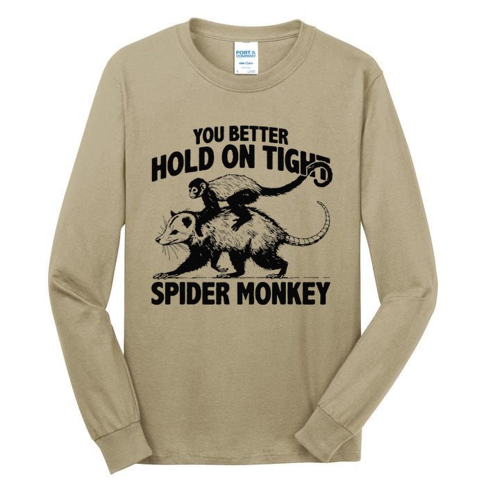 You Better Hold On Tight Spider Monkey Tall Long Sleeve T-Shirt