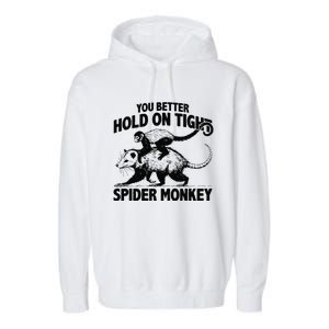 You Better Hold On Tight Spider Monkey Garment-Dyed Fleece Hoodie