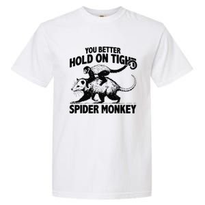 You Better Hold On Tight Spider Monkey Garment-Dyed Heavyweight T-Shirt