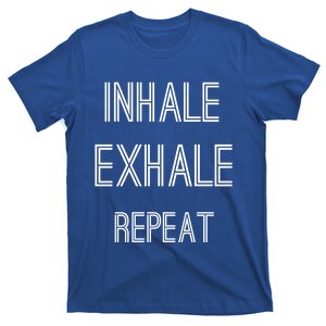 Yoga Breathing Inhale Exhale Repeat Gift T-Shirt