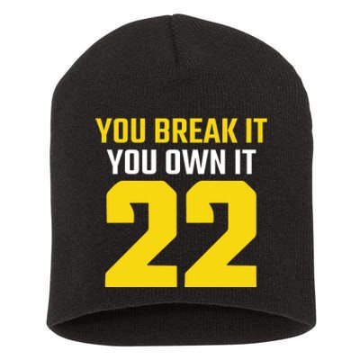 You Break It You Own It Short Acrylic Beanie