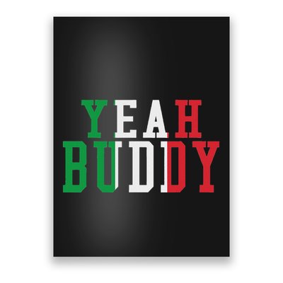 Yeah Buddy Italian Flag Colors Poster