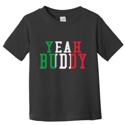 Yeah Buddy Italian Flag Colors Toddler T-Shirt