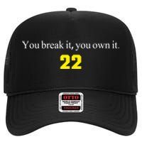 You Break It You Own It Clark 22 Iowa  High Crown Mesh Back Trucker Hat