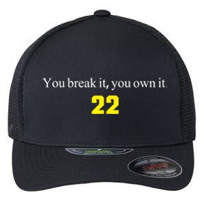 You Break It You Own It Clark 22 Iowa  Flexfit Unipanel Trucker Cap