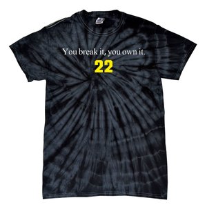 You Break It You Own It Clark 22 Iowa  Tie-Dye T-Shirt