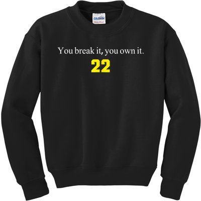 You Break It You Own It Clark 22 Iowa Front & Back Design Kids Sweatshirt