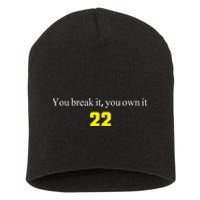 You Break It You Own It Clark 22 Iowa  Short Acrylic Beanie