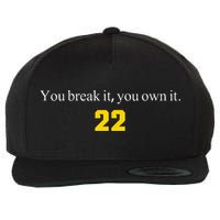 You break it you own it Clark 22 iowa Front & Back Design Wool Snapback Cap