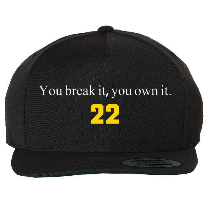 You break it you own it Clark 22 iowa Front & Back Design Wool Snapback Cap