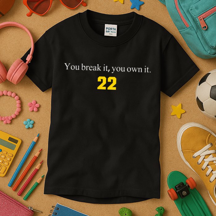You break it you own it Clark 22 iowa Front & Back Design Kids T-Shirt