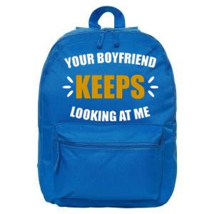 Your Boyfriend Keeps Looking At Me 16 in Basic Backpack