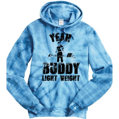 Yes Buddy Lightweight Funny Weightlifting Tie Dye Hoodie