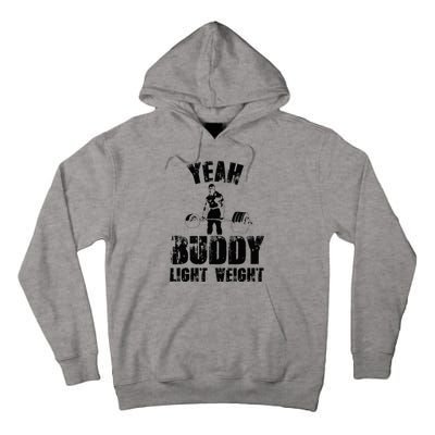 Yes Buddy Lightweight Funny Weightlifting Tall Hoodie