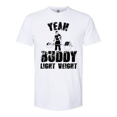 Yes Buddy Lightweight Funny Weightlifting Softstyle CVC T-Shirt