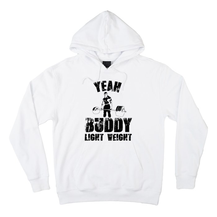 Yes Buddy Lightweight Funny Weightlifting Hoodie