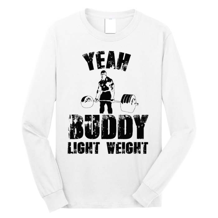 Yes Buddy Lightweight Funny Weightlifting Long Sleeve Shirt