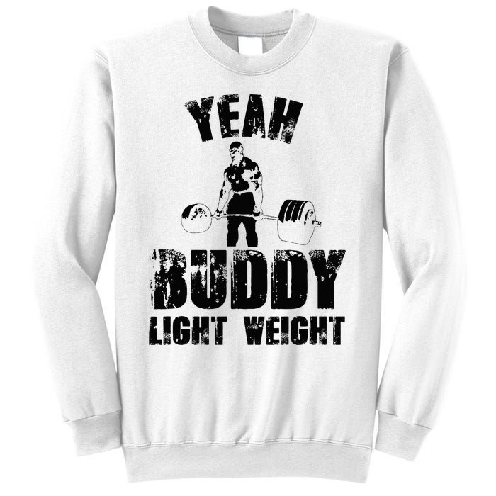 Yes Buddy Lightweight Funny Weightlifting Sweatshirt