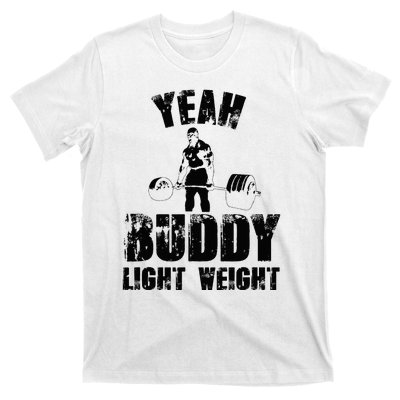 Yes Buddy Lightweight Funny Weightlifting T-Shirt