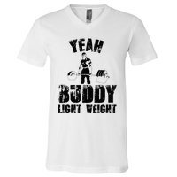 Yes Buddy Lightweight Funny Weightlifting V-Neck T-Shirt