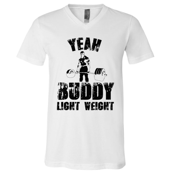 Yes Buddy Lightweight Funny Weightlifting V-Neck T-Shirt