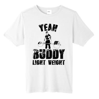 Yes Buddy Lightweight Funny Weightlifting Tall Fusion ChromaSoft Performance T-Shirt