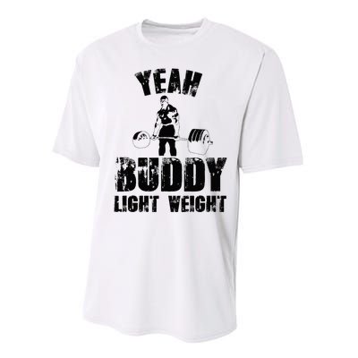 Yes Buddy Lightweight Funny Weightlifting Performance Sprint T-Shirt