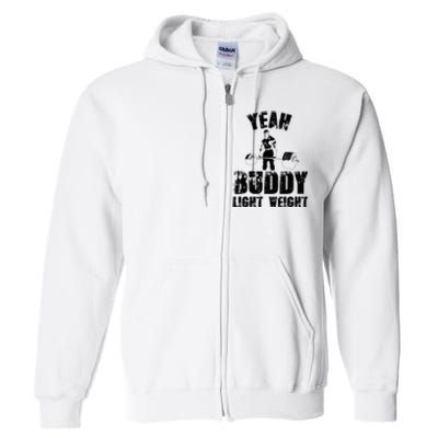 Yes Buddy Lightweight Funny Weightlifting Full Zip Hoodie