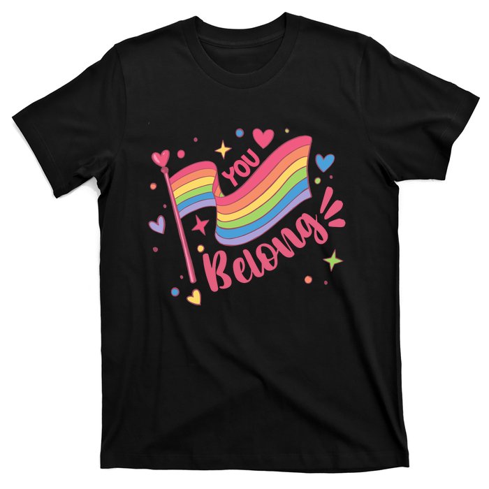 You Belong Lgbtq Ally Pride T-Shirt