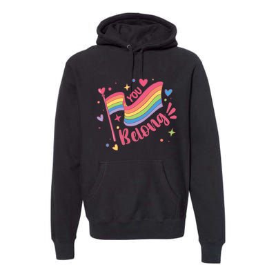 You Belong Lgbtq Ally Pride Premium Hoodie