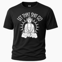 Yoga Buddha Let That Shit Go Cooling Performance Crew T-Shirt