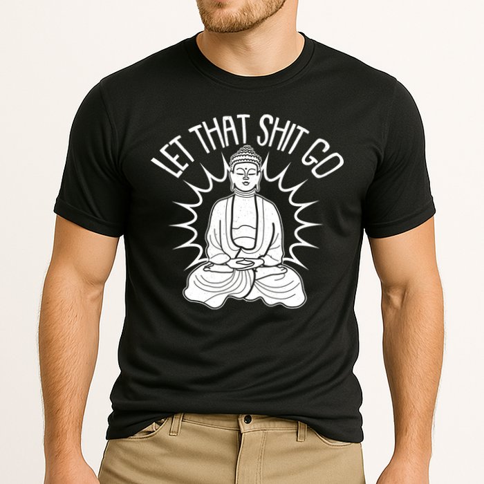 Yoga Buddha Let That Shit Go Cooling Performance Crew T-Shirt