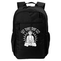 Yoga Buddha Let That Shit Go Backpack
