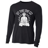 Yoga Buddha Let That Shit Go Cooling Performance Long Sleeve Crew