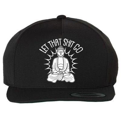 Yoga Buddha Let That Shit Go Wool Snapback Cap