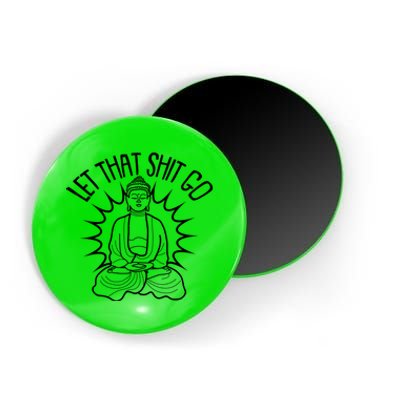 Yoga Buddha Let That Shit Go Magnet