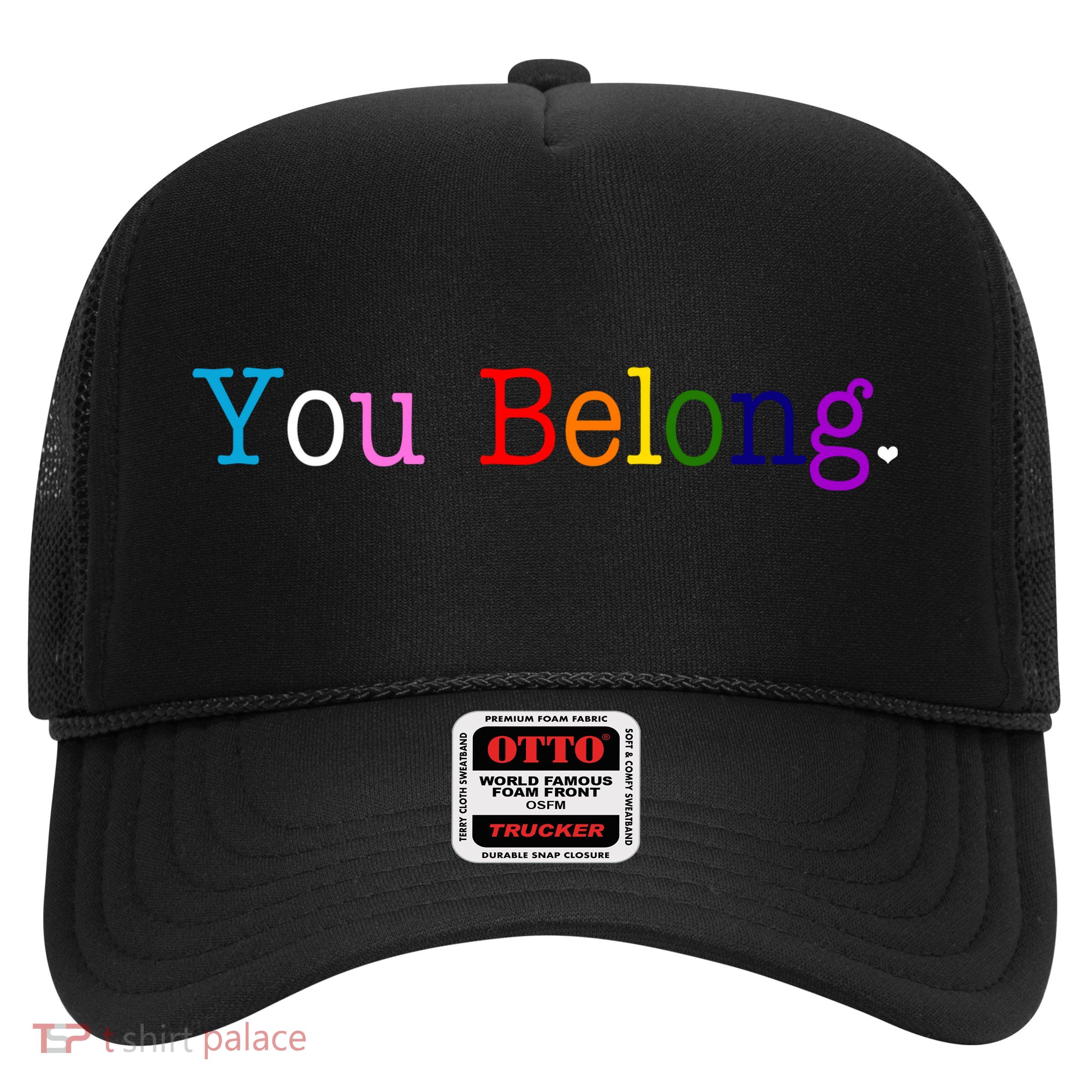 You Belong LGBTQ Colorful Gay Pride Trucker Hat