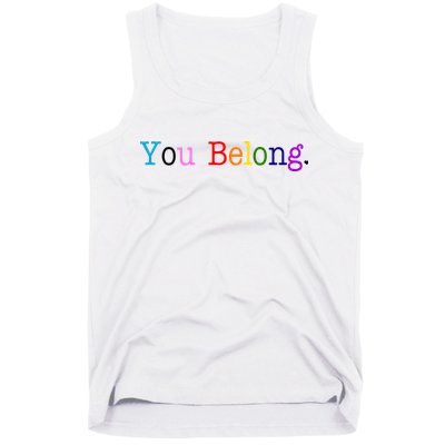 You Belong LGBTQ Colorful Gay Pride Tank Top